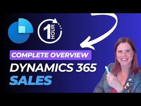 Dynamics 365 Sales in an Hour: A Complete Overview