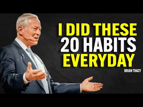 I Did These 20 Habits Every Day | Brian Tracy Motivational Speech