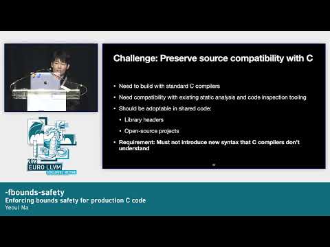 2023 EuroLLVM - Keynote: “-fbounds-safety”: Enforcing bounds safety for production C code