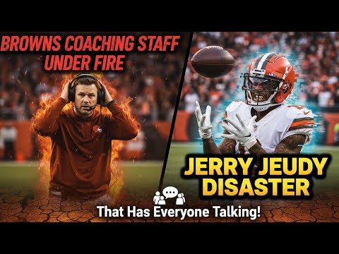 BROWNS COACHING STAFF UNDER FIRE: The Jerry Jeudy Disaster That Has Everyone Talking!