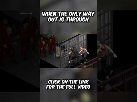 When The Only Way Out Is Through | Project Zomboid