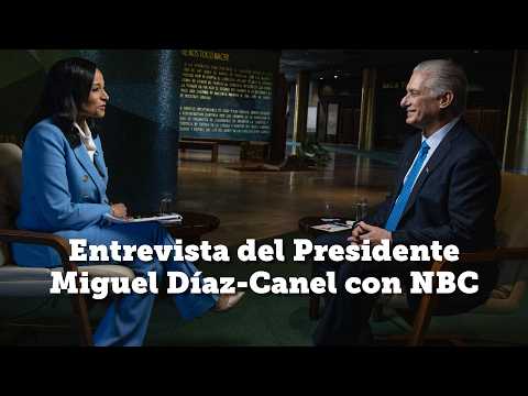 Entrevista de NBC al Presidente Díaz-Canel