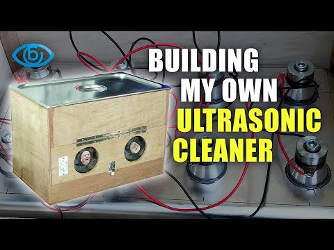 Building my own Ultrasonic Cleaner