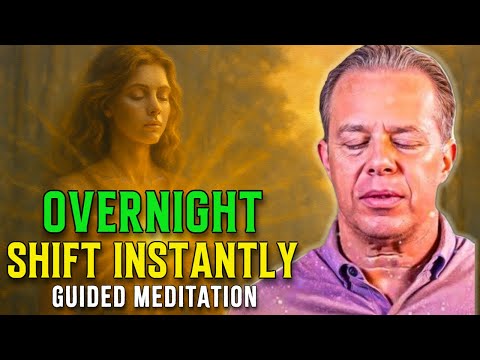 Dr. Joe Dispenza - The Shift Is Instant | Listen Overnight and Open the Gateway to Miracles