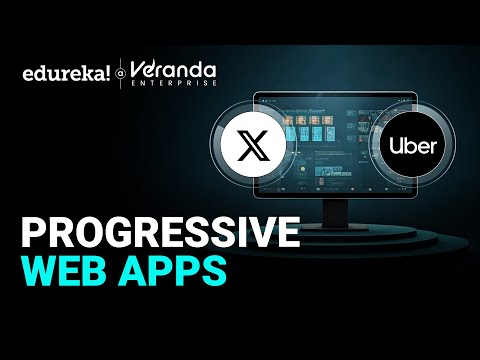 Progressive Web Apps | What are Progressive Web Apps | Progressive Web Apps for Beginners | Edureka