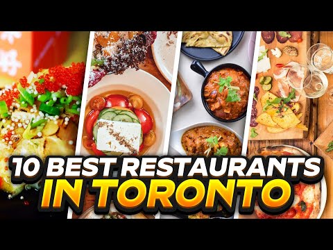 Toronto Food: The 10 Best Restaurants in Toronto | Best Food in Toronto 2025