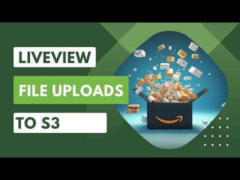 Liveview File Uploads to S3