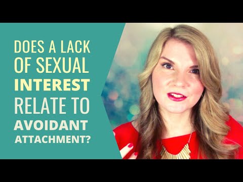 Does a Lack of Sexual Interest Relate to Avoidant Attachment?