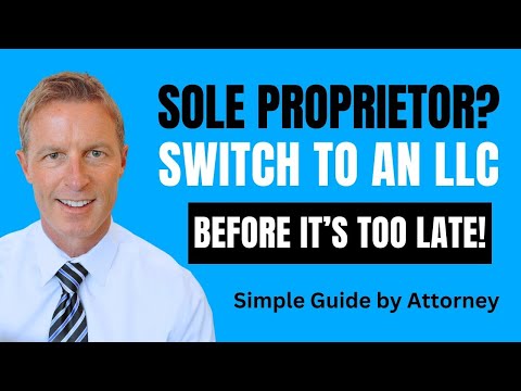 Switch from Sole Proprietor to an LLC (Why & How to Do It Right)