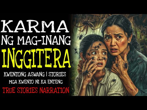 KARMA NG MAG INANG INGGITERA