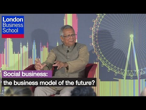 Social business - the business model of the future? | London Business School