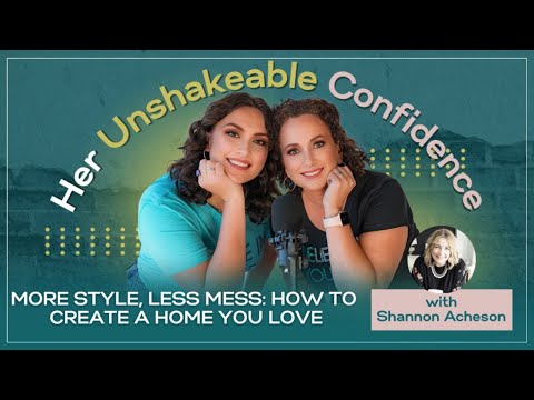 More Style, Less Mess: How To Create A Home You Love