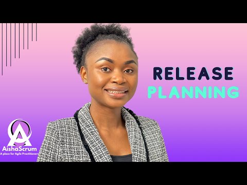 WHAT IS RELEASE & RELEASE PLANNING? || RELEASE PLANNING IN AGILE || Aisha Scrum Tech