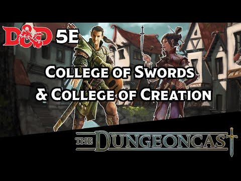 D&D Bards: College of Creation & College of Swords - The Dungeoncast Ep.235