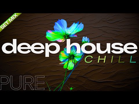 Deep House Mix | CHILL, Chillout, Ambient, Relaxing