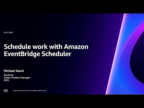 AWS re:Invent 2023 - Schedule work with Amazon EventBridge Scheduler (API208)
