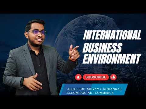 Understanding Business Environment | PESTEL Framework | International Business Explained