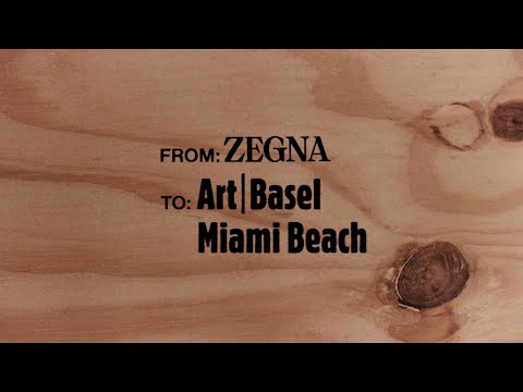 ZEGNA x ART BASEL MIAMI BEACH​