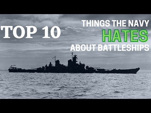 Top 10 Things the Navy Hates About Battleships