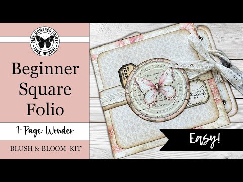 Beginner-Friendly Square Folio, One-Page Wonder, Craft Along w/ Pink Monarch Prints Junk Journaling