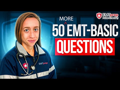 50 MORE EMT B Questions - EMTprep Pulse Check Podcast