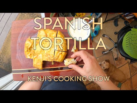 Kenji's Cooking Show | Spanish Tortilla