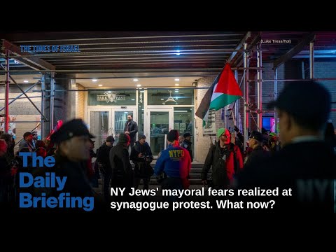 Day 782 - NY Jews' mayoral fears realized at synagogue protest. What now?