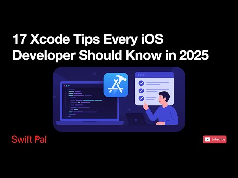 17 Xcode Tips & Tricks Every iOS Developer Should Know in 2025