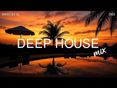 Deep House Mix 2025| Mixed By DL Music