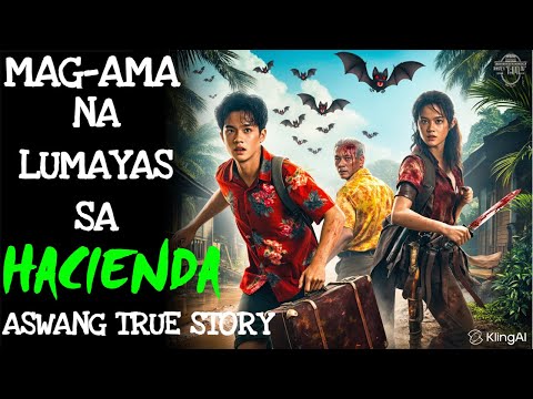 MAG-AMA NA LUMAYAS SA HACIENDA (Aswang True Story)
