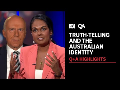 Truth-Telling and the Australian Identity | Q+A