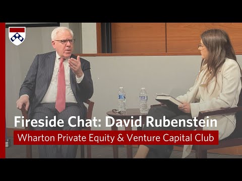 David Rubenstein Interview: Wharton Private Equity and Venture Capital Club Fireside Chat Series