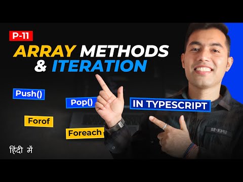 #11:  TypeScript Arrays👉Methods and Iterations Explained with Practical Examples