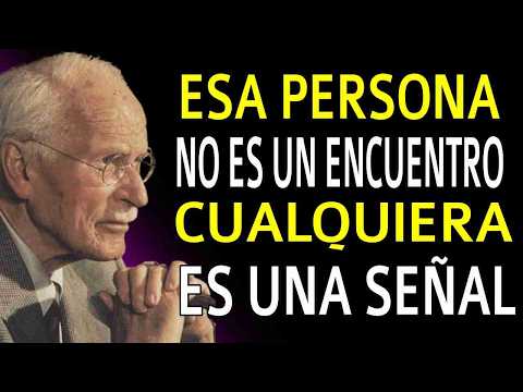 CARL JUNG: LOS 7 SIGNOS DE QUE ESA PERSONA NO ENTRÓ EN TU VIDA POR CASUALIDAD