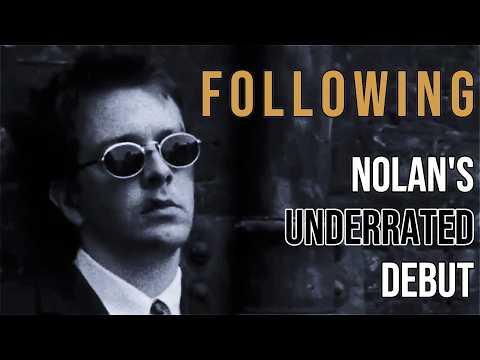 Christopher Nolan's Underrated Debut | Following