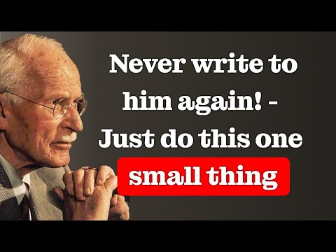 NEVER TEXT HIM AGAIN! Just do this one small thing! | Carl Jung
