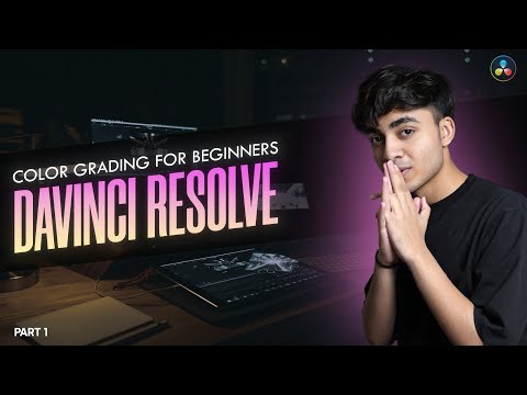 COLOR GRADING For Beginners | Davinci Resolve | Part 1