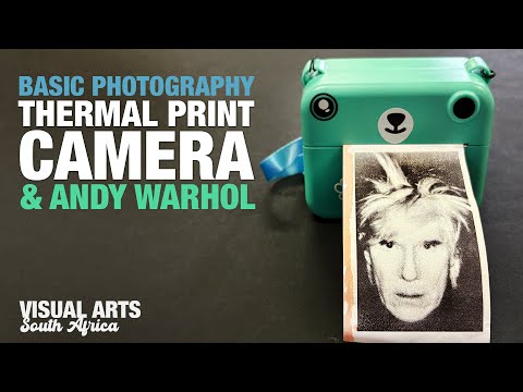Basic Photography | Thermal Printing Camera & Andy Warhol