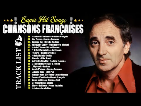 Nostalgie Française 60s 70s 80s🗼❤️♪ Charles Aznavour, Édith Piaf, Michel Sardou, Joe Dassin,...