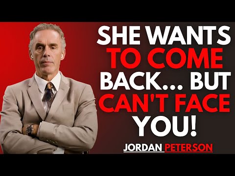 She Wants To Come Back — But Doesn’t Know How To Face You | Jordan Peterson Motivation Speech