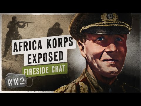 Rommel's Dark Secrets in North Africa - WW2 Fireside Chat