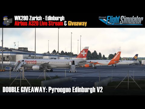 MSFS | GIVEAWAY: Pyreegue Edinburgh V2 | A320 | WK290 Zurich - Edinburgh | VATSIM
