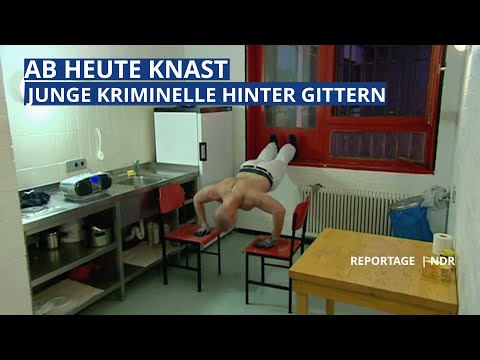 Ab heute Knast – Junge Kriminelle hinter Gittern | NDR