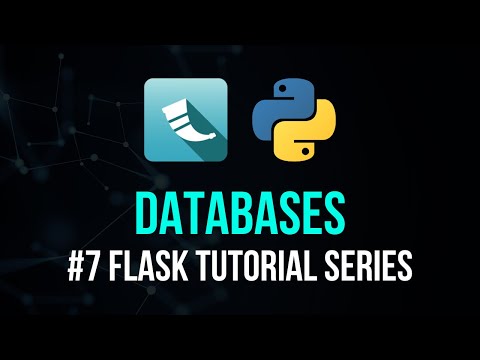 Databases & SQLAlchemy - Flask Tutorial Series #7