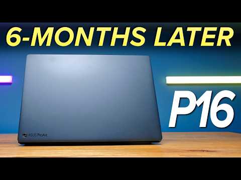 6 Months Later 💥 Asus ProArt P16
