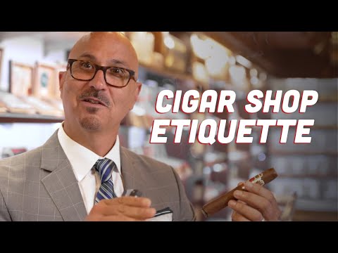Cigar 101: Cigar Shop Etiquette