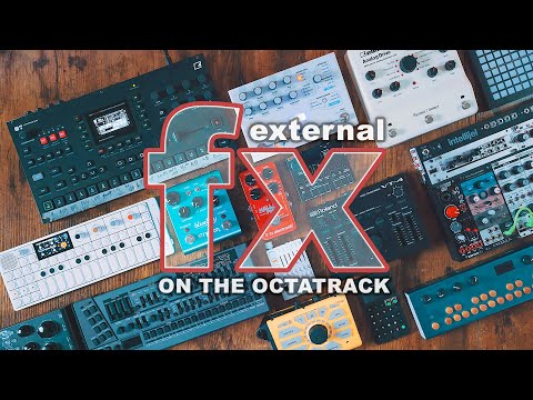Mastering The Octatrack: 4 Methods for External Effects Setup
