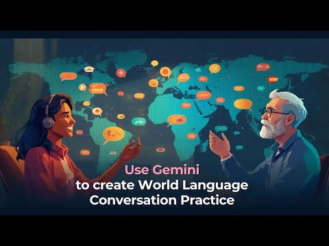 Build a World-Language Conversation App with Gemini — Reading, Listening & Interactive Practice