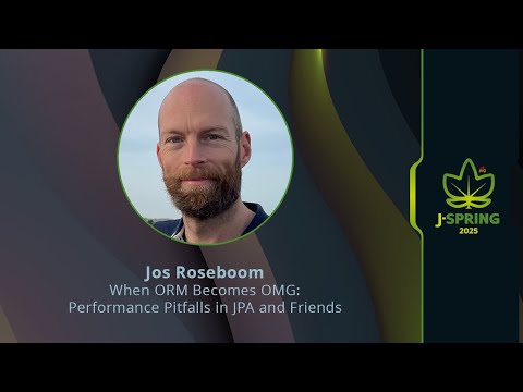 Jos Roseboom - When ORM Becomes OMG: Performance Pitfalls in JPA and Friends