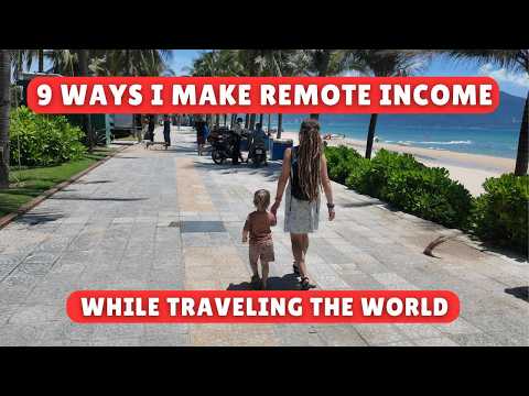 My 9 Sources of Remote Income | Make Money from ANYWHERE #digitalnomad #familytravel